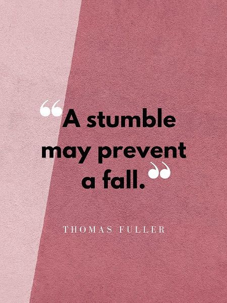 Thomas Fuller Quote: A Stumble