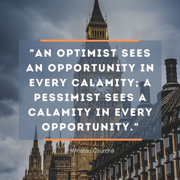 Winston Churchill Quote: Optimist