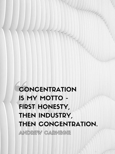 Andrew Carnegie Quote: Concentration