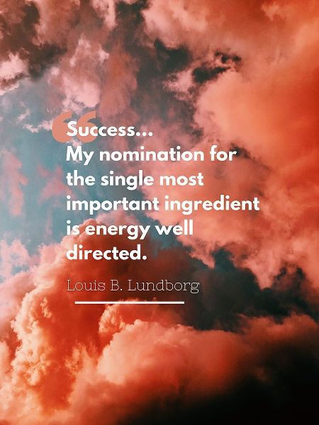 Louis B. Lundborg Quote: Success