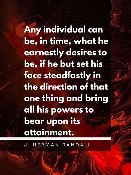 J. Herman Randall Quote: Earnestly Desires