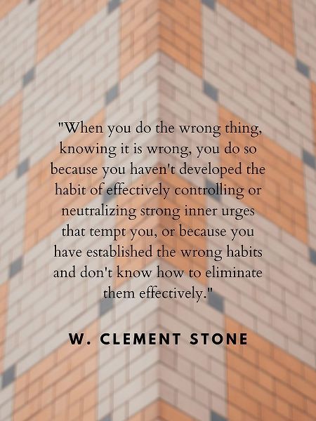 W. Clement Stone Quote: Wrong Thing