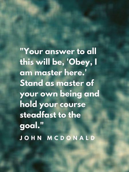 John McDonald Quote: I am Master