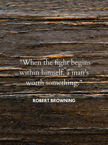 Robert Browning Quote: When the Fight