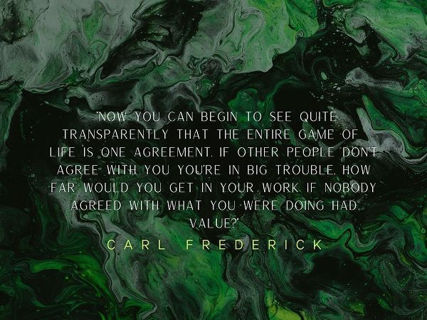 Carl Frederick Quote: Game of Life