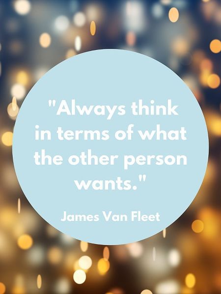 James Van Fleet Quote: Always Think