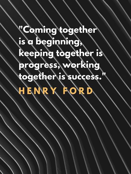 Henry Ford Quote: Coming Together