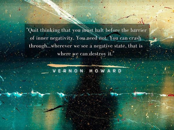 Vernon Howard Quote: Quit Thinking