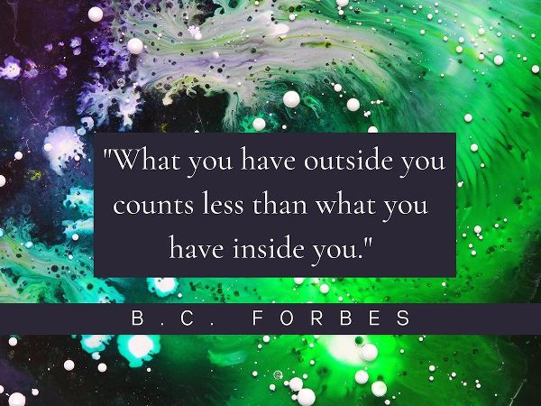 B.C.Forbes Quote: Inside You