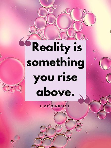 Liza Minnelli Quote: Reality