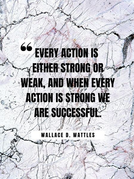 Wallace D. Wattles Quote: Every Action