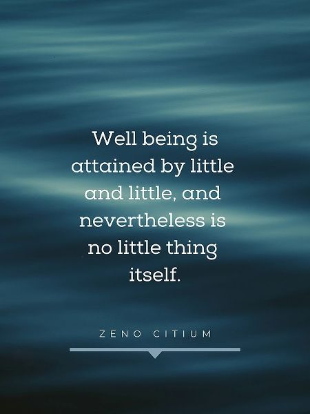 Zeno of Citium Quote: Little and Little