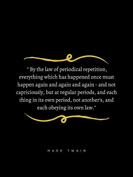 Mark Twain Quote: Periodical Repetition