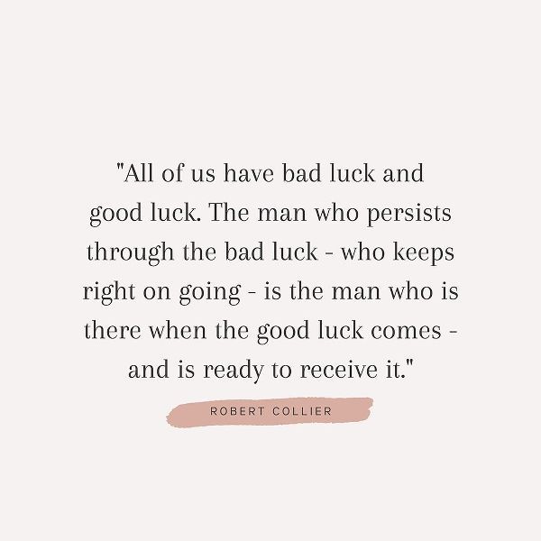 Robert Collier Quote: Bad Luck