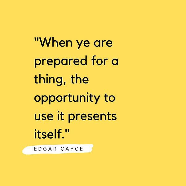 Edgar Cayce Quote: Prepared for a Thing