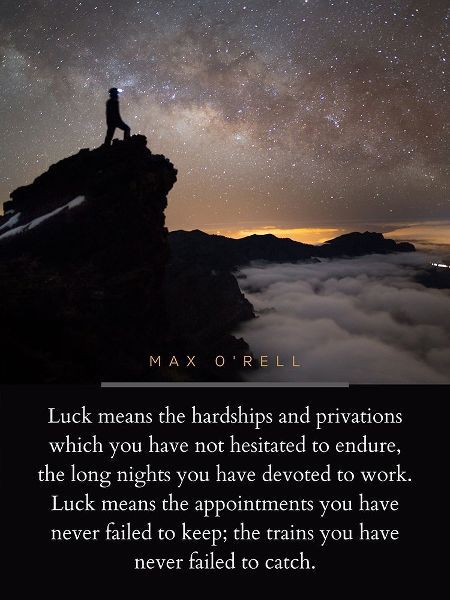Max ORell Quote: Luck means
