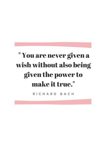 Richard Bach Quote: Given the Power