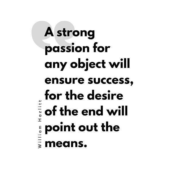 William Hazlitt Quote: Ensure Success