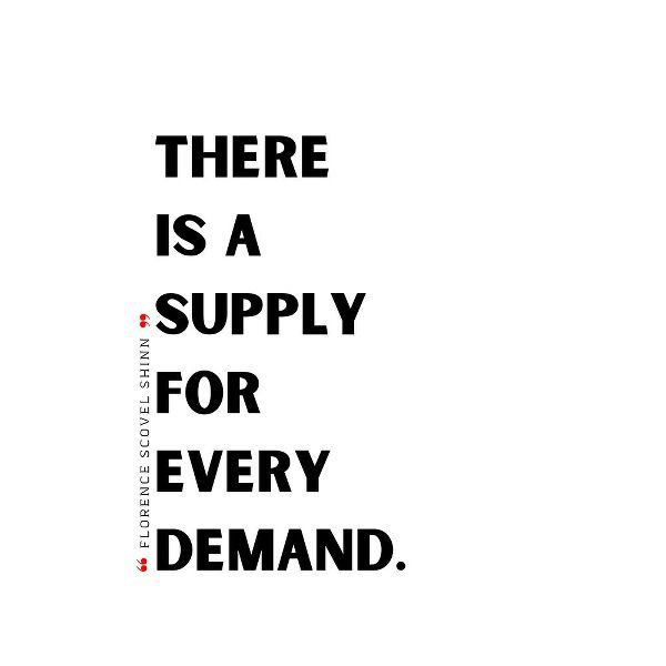 Florence Scovel Shinn Quote: Supply and Demand