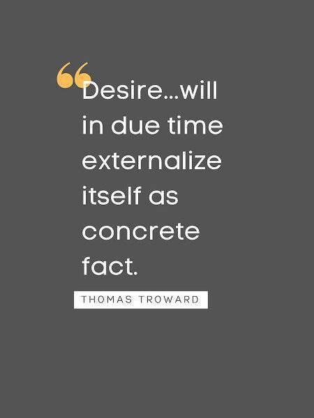Thomas Troward Quote: Desire