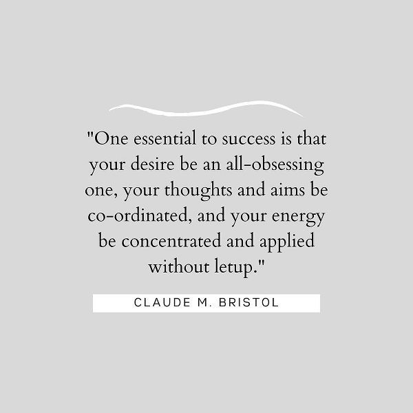 Claude M. Bristol Quote: Essential to Success