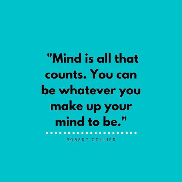 Robert Collier Quote: Make Up Your Mind