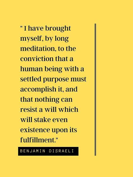 Benjamin Disraeli Quote: Meditation