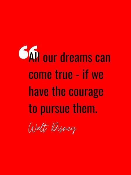 Walt Disney Quote: All of Our Dreams