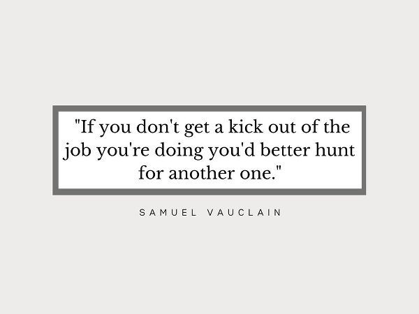 Samuel Vauclain Quote: Better Hunt