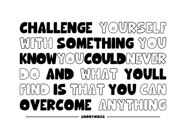 Artsy Quotes Quote: Challenge Yourself