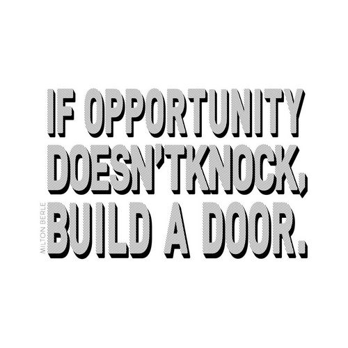 Milton Berle Quote: Build a Door