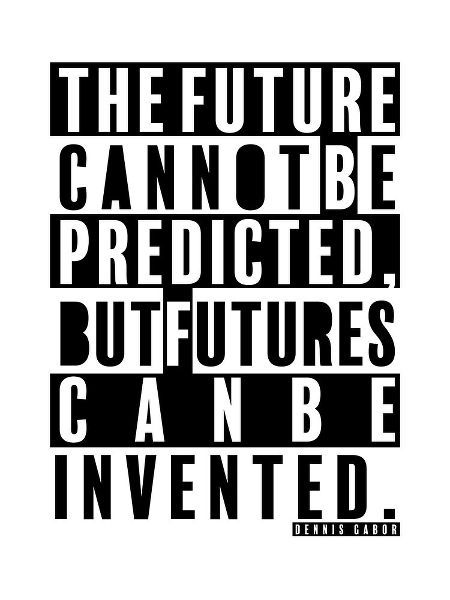 Dennis Gabor Quote: The Future