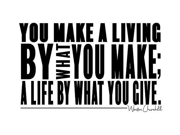 Winston Churchill Quote: Make a Life
