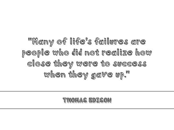 Thomas Edison Quote: They Gave Up
