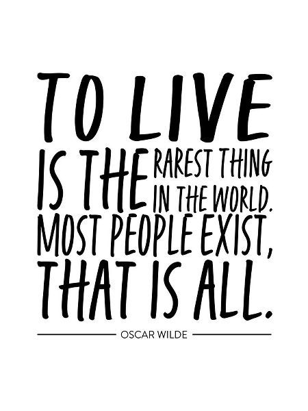 Oscar Wilde Quote: Most People Exist