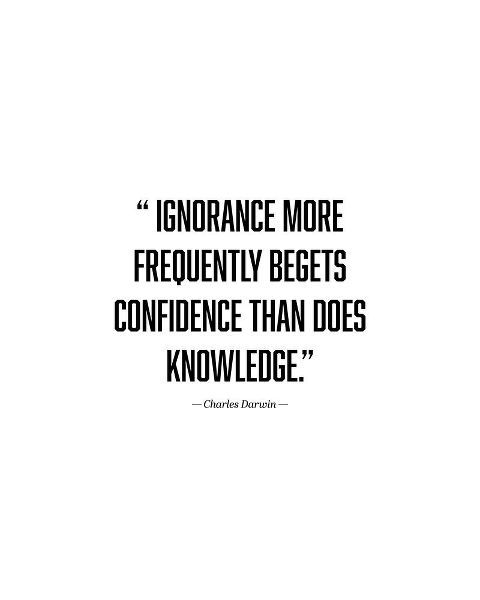 Charles Darwin Quote: Ignorance
