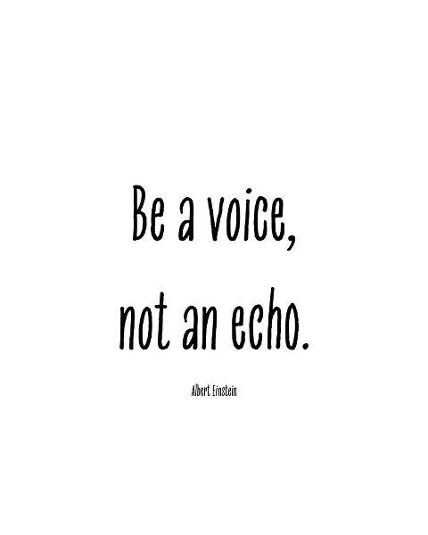 Albert Einstein Quote: Be a Voice