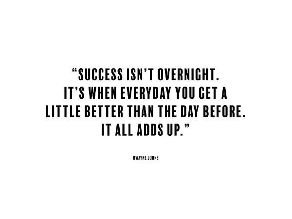 Dwayne Johns Quote: Success isnt Overnight