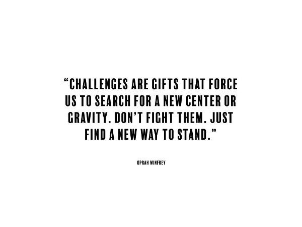 Oprah Winfrey Quote: Challenges