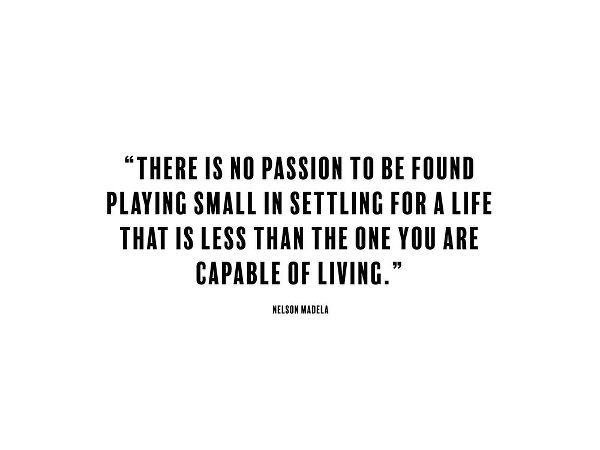 Nelson Madela Quote: Capable of Living
