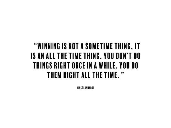 Vince Lombardi Quote: All Time Thing