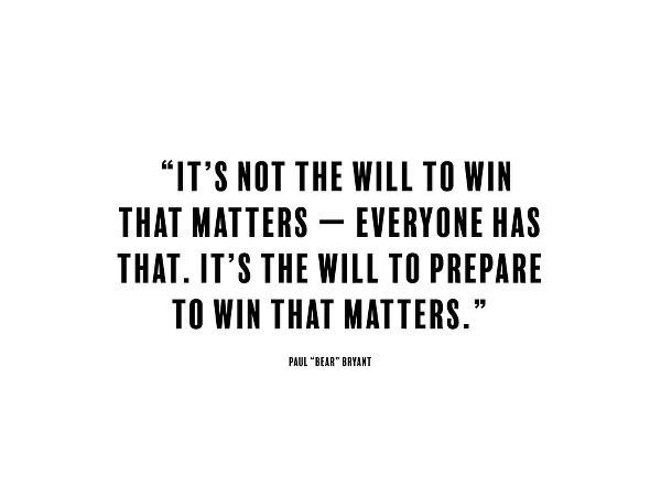 Paul Bryant Quote: The Will to Win