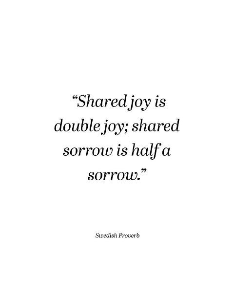 Swedish Proverb Quote: Double Joy