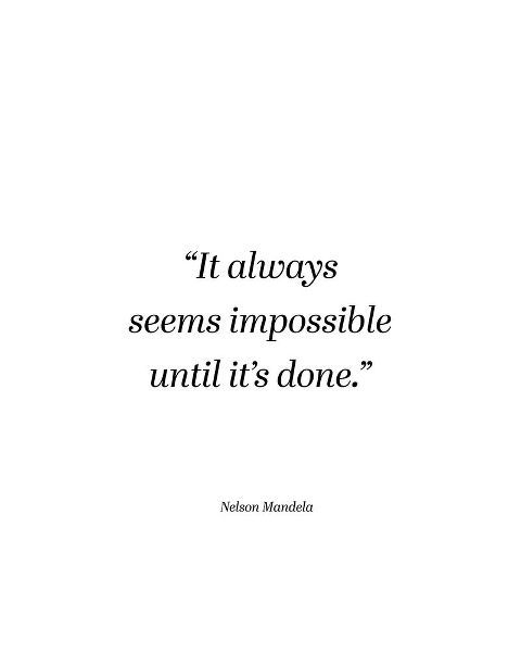 Nelson Mandela Quote: Seems Impossible