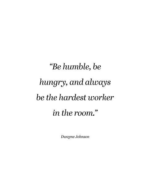 Dwayne Johnson Quote: Be Humble