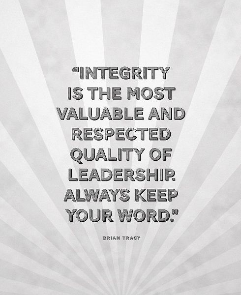Brian Tracy Quote: Integrity