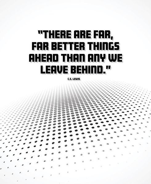 C.S. Lewis Quote: Better Things Ahead