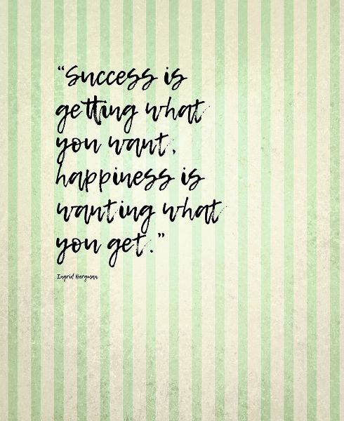Ingrid Bergman Quote: Success and Happiness