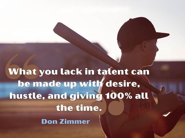 Don Zimmer Quote: Desire and Hustle