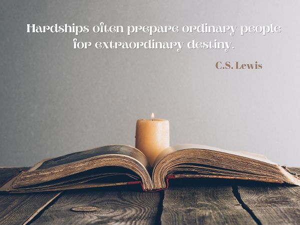C.S. Lewis Quote: Hardships